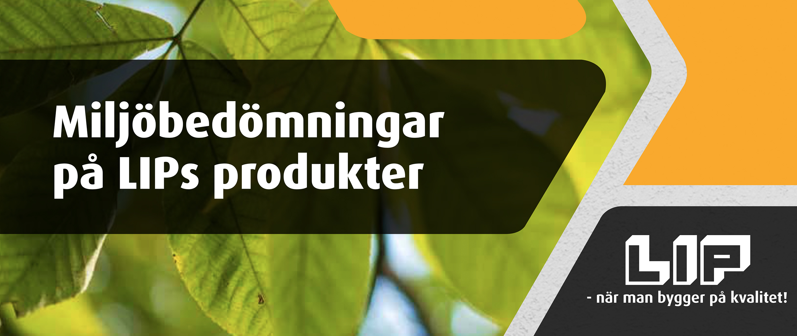 Miljöbedömningar på LIPs produkter